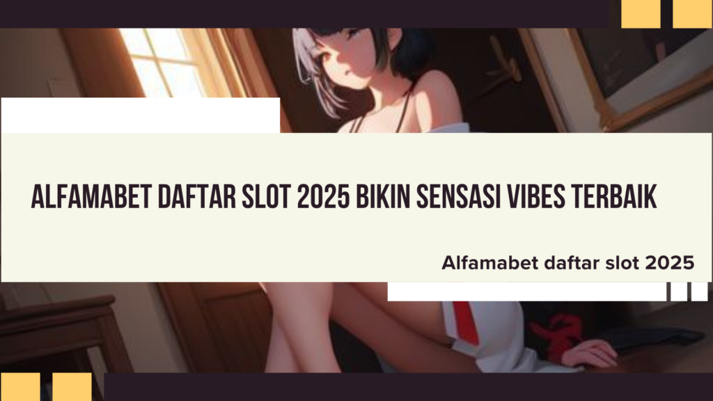 Alfamabet daftar slot 2025