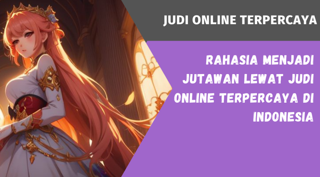 Judi Online Terpercaya