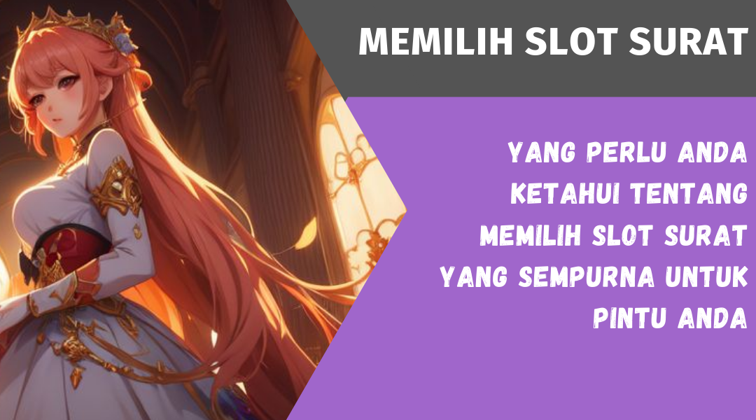 Memilih Slot Surat