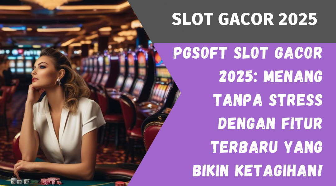 PGSoft Slot Gacor