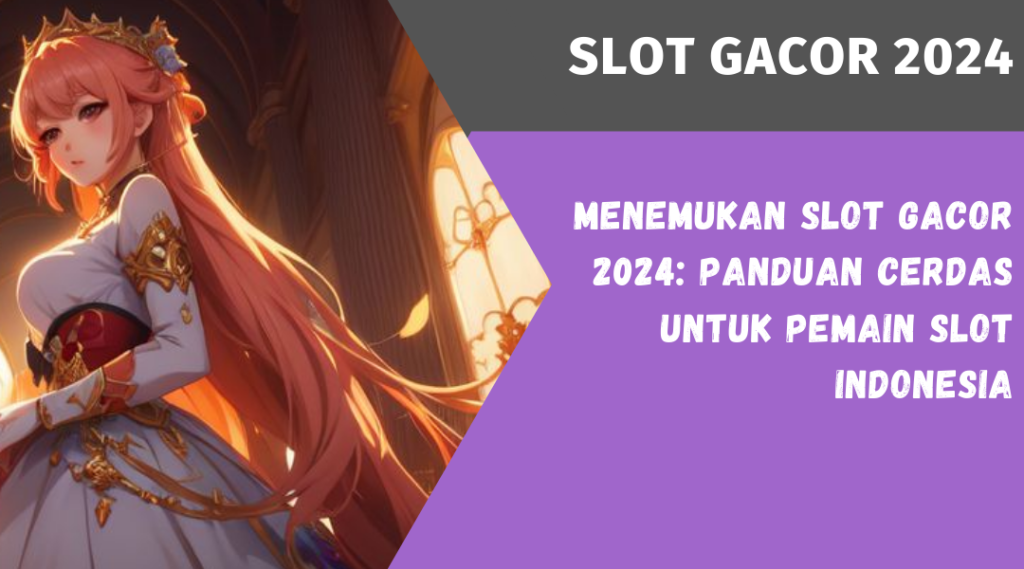 Slot Gacor 2024